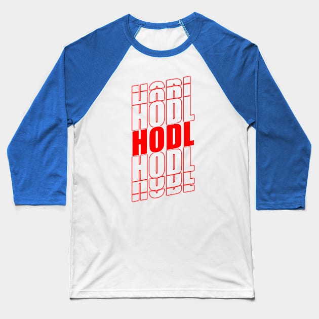 HODL All Your Crypto And Stocks - HODL Logo Baseball T-Shirt by surfer25